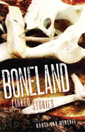 Boneland by Nance Van Winckel.